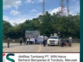 Aktifitas Tambang PT. WIN Harus Berhenti Beroperasi di Torobulu, Merusak Lingkungan Dan Pemukiman Warga